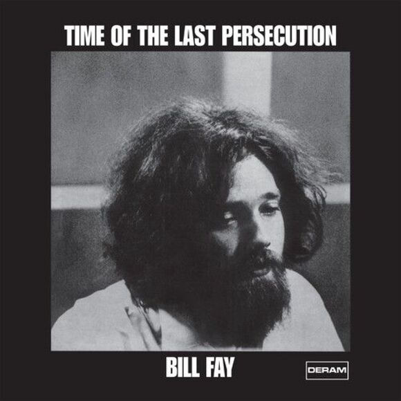 Bill Fay Other - Time Of The Last Persecution